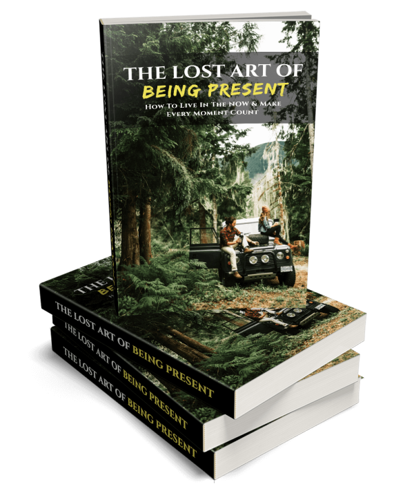 The Lost Art Of Being Present eBook